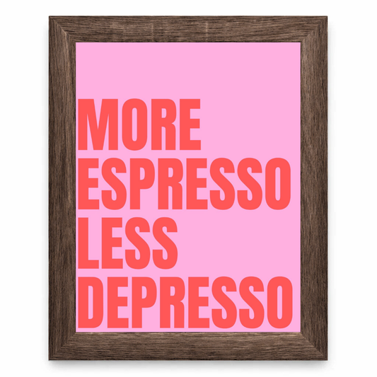 More Espresso Less Depresso