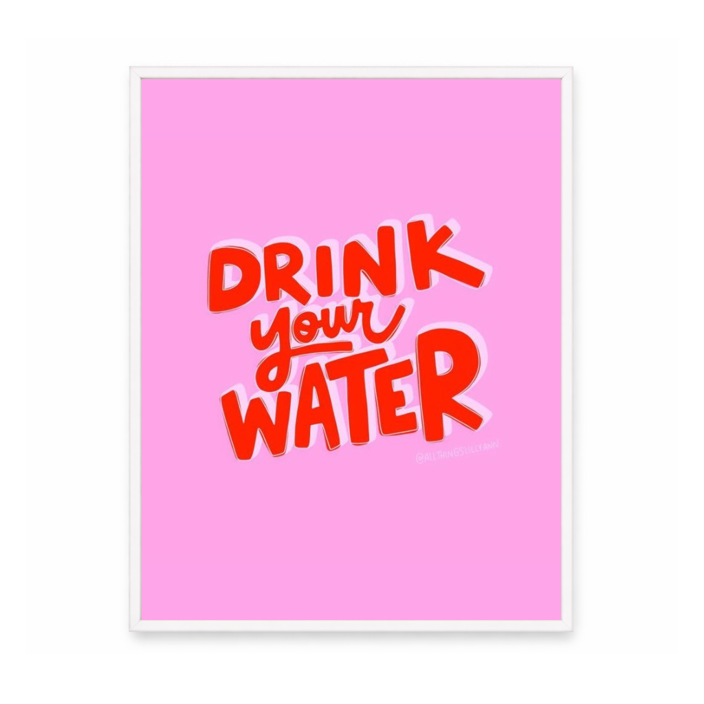 Babe Drink Your Water