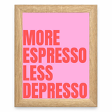 More Espresso Less Depresso