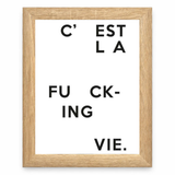 C’est La F*cking Vie