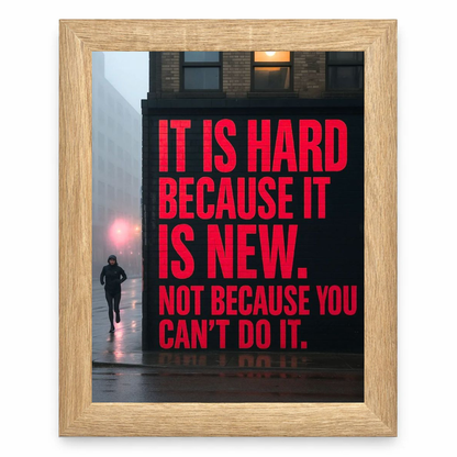 It Is Hard Because It Is New