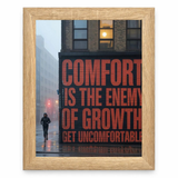 Comfort Is the Enemy of Growth