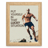 Put Yourself in That Lucky Situation