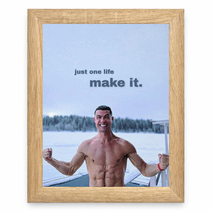Just One Life — Make It