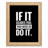 If It Scares You, Do It