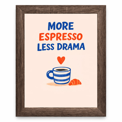 More Espresso Less Drama