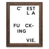 C’est La F*cking Vie