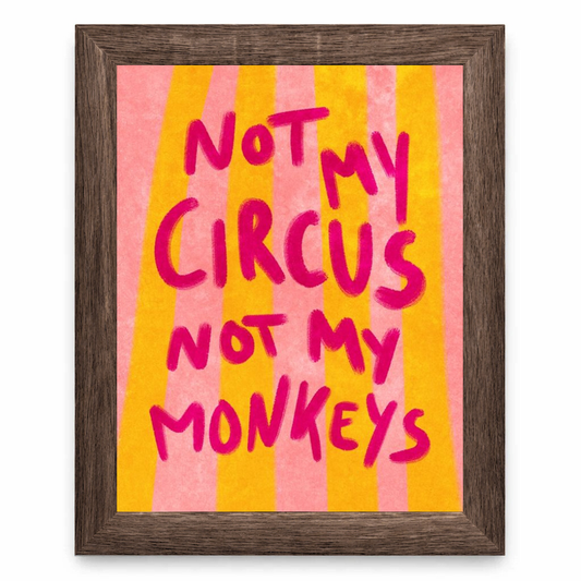 1st Of All Not My Circus
