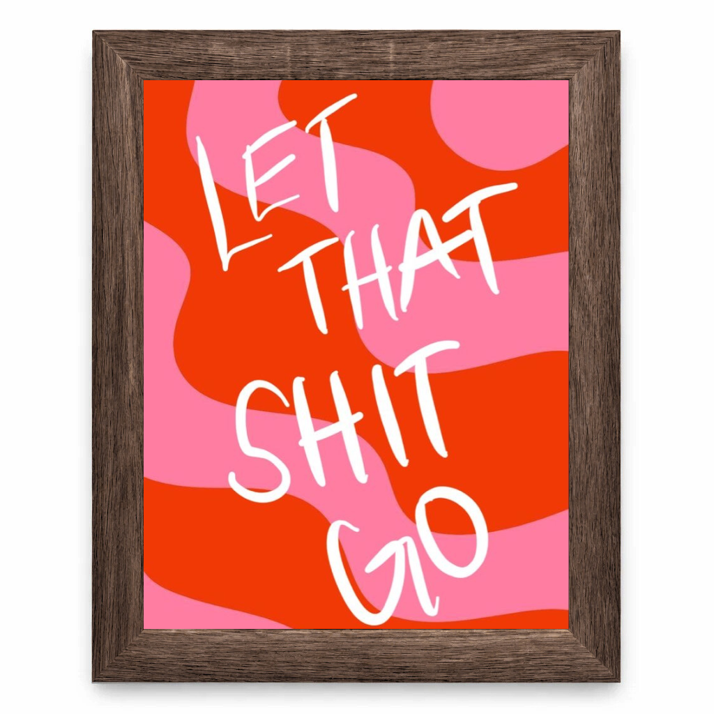 Let That Shit Go