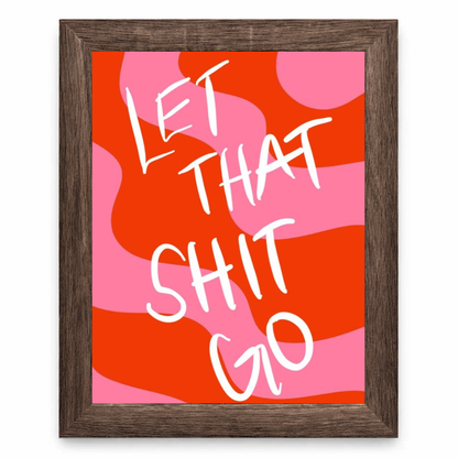 Let That Shit Go