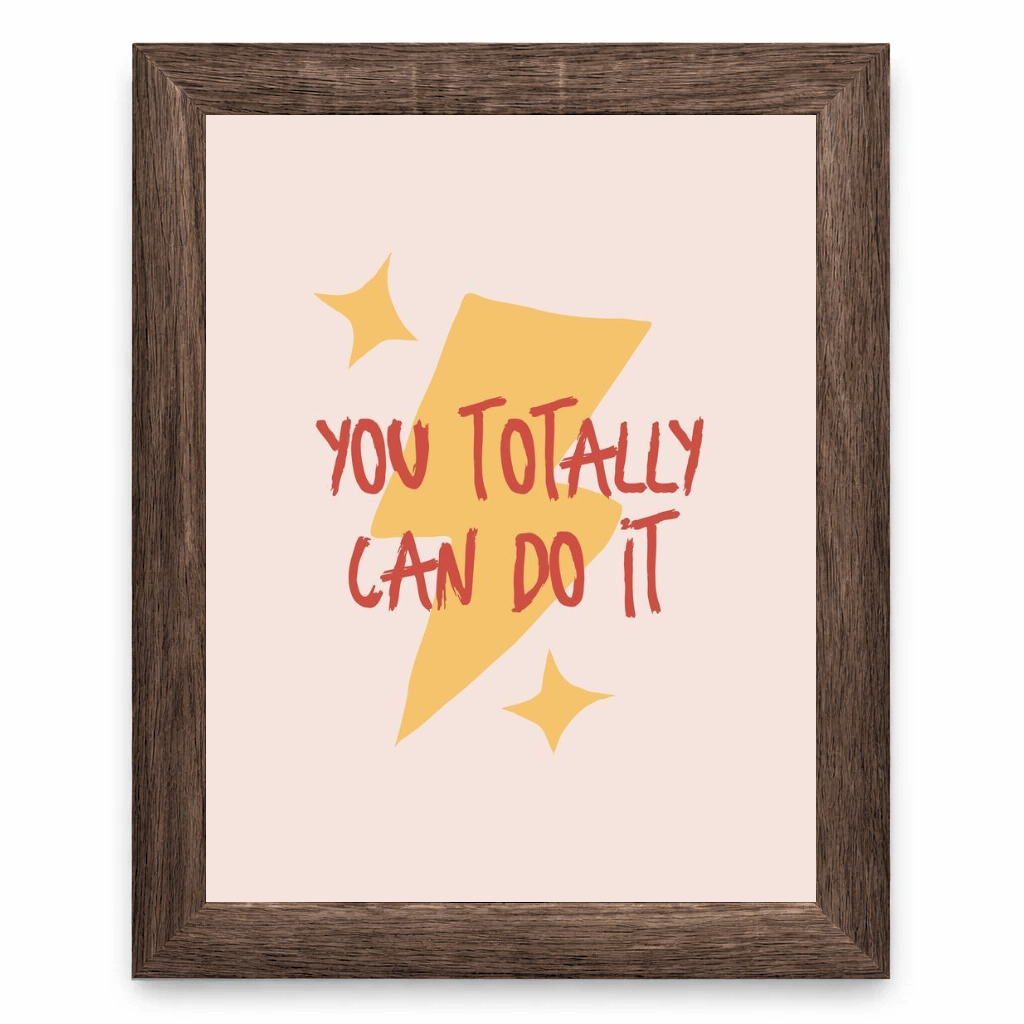 You Totally Can Do It