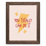 You Totally Can Do It