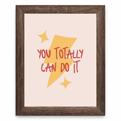 You Totally Can Do It