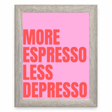 More Espresso Less Depresso