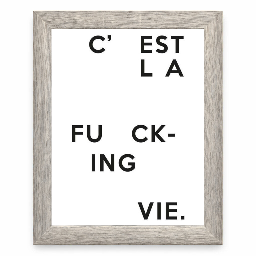 C’est La F*cking Vie