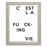 C’est La F*cking Vie