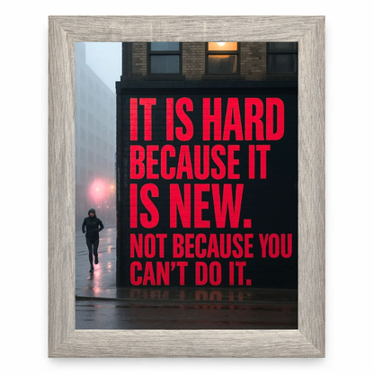 It Is Hard Because It Is New