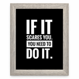 If It Scares You, Do It