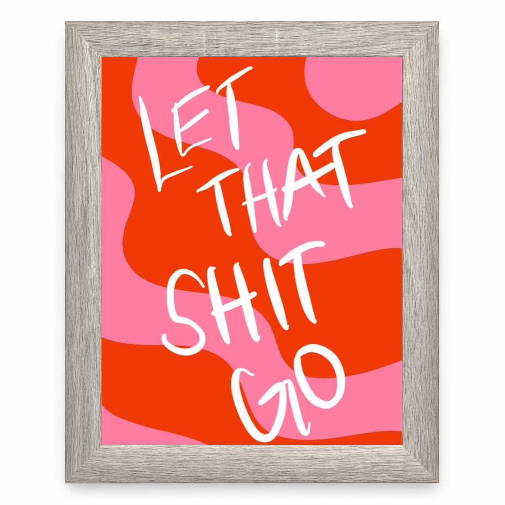 Let That Shit Go