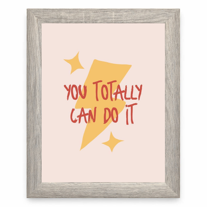 You Totally Can Do It