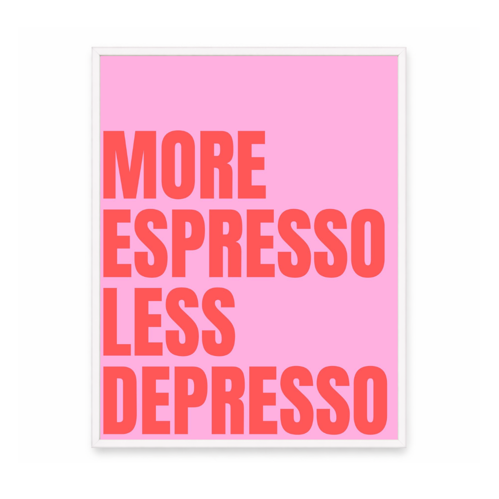 More Espresso Less Depresso