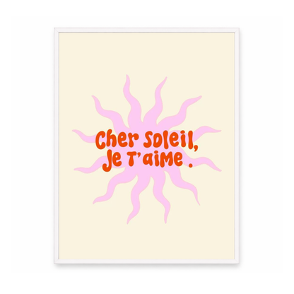 Cher Soleil, Je T’aime