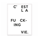 C’est La F*cking Vie