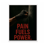 Pain Fuels Power