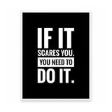 If It Scares You, Do It