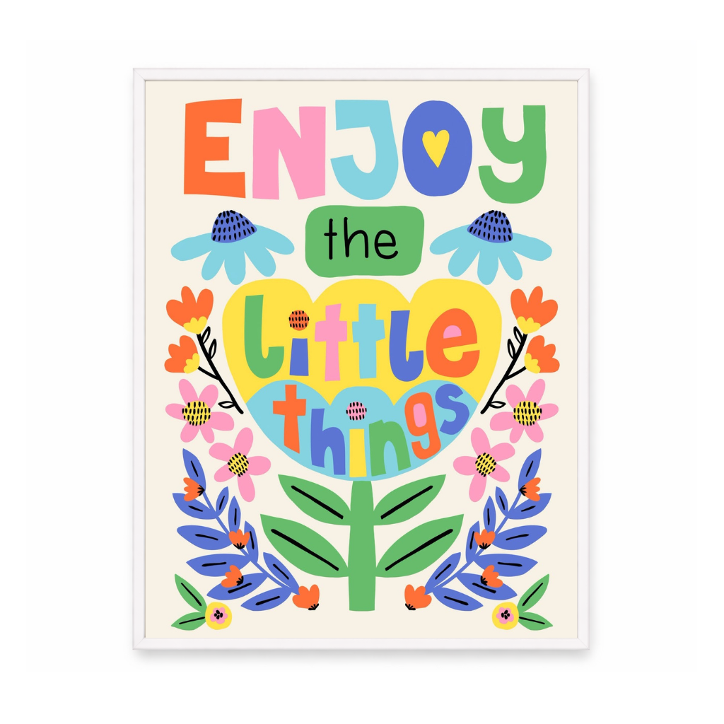 Enjoy the Little Things