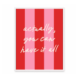 You Can Have It All