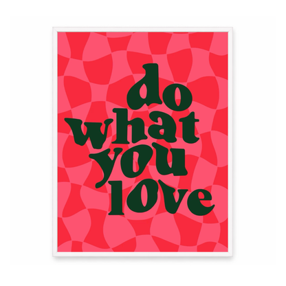 Do What You Love