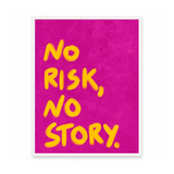 No Risk No Story