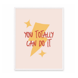 You Totally Can Do It