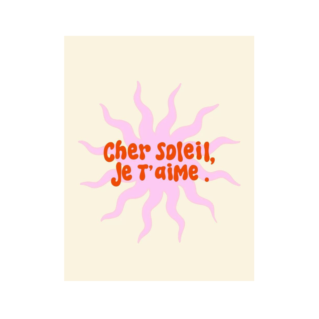 Cher Soleil, Je T’aime