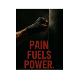 Pain Fuels Power