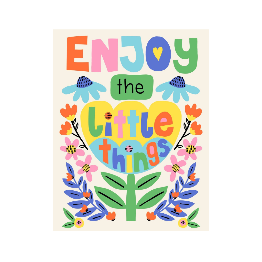 Enjoy the Little Things