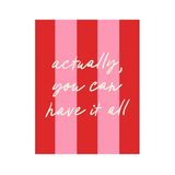 You Can Have It All