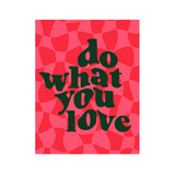 Do What You Love