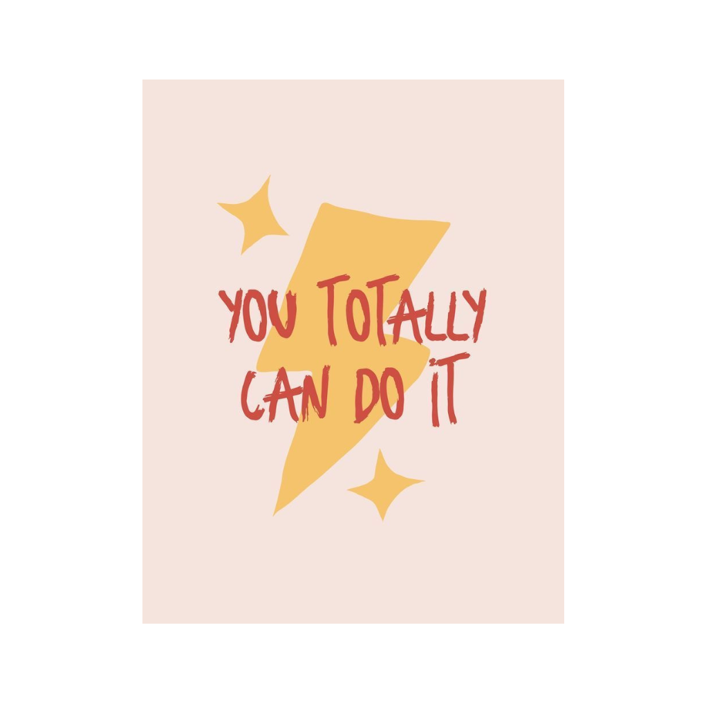 You Totally Can Do It