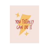 You Totally Can Do It