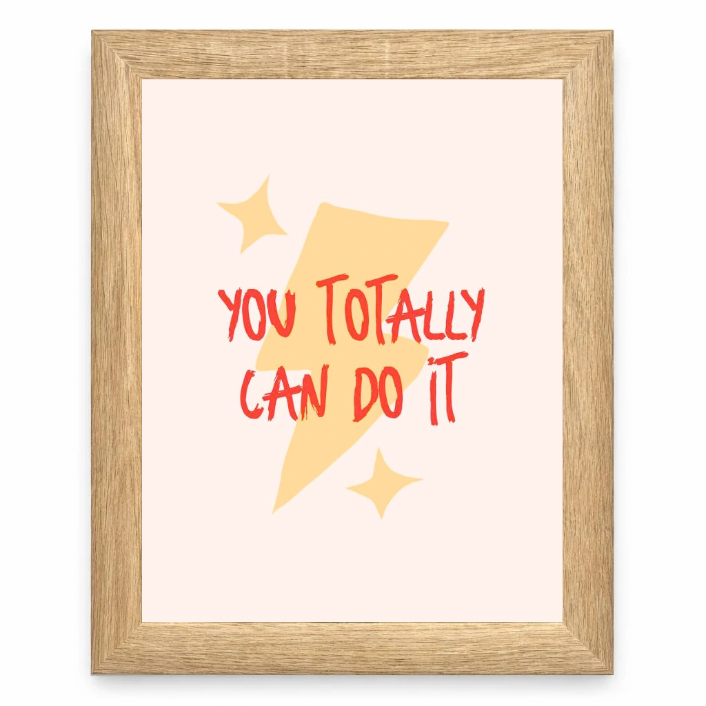 You Totally Can Do It