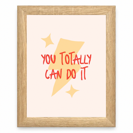 You Totally Can Do It