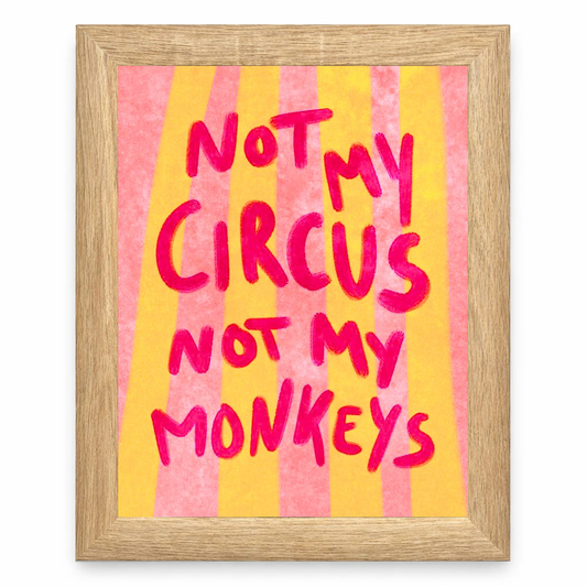 1st Of All Not My Circus