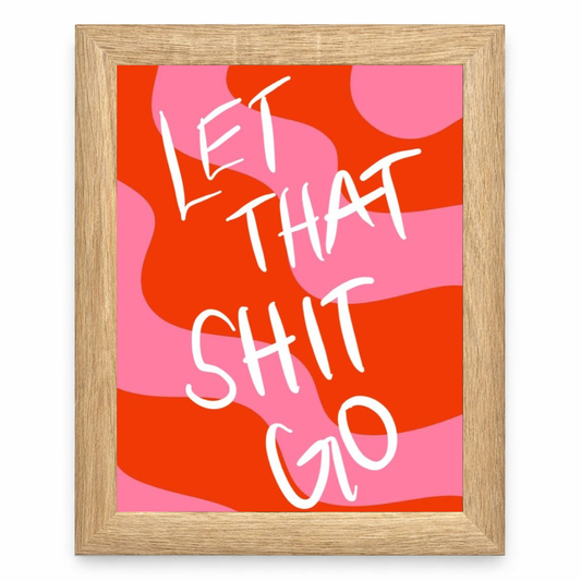Let That Shit Go